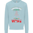 Christmas Better With Wine Funny Alcohol Mens Sweatshirt Jumper Light Blue