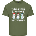 Christmas Chilling With My Snowmies Funny Mens Cotton T-Shirt Tee Top Military Green