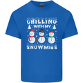Christmas Chilling With My Snowmies Funny Mens Cotton T-Shirt Tee Top Royal Blue