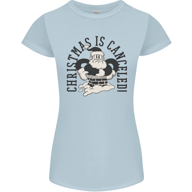 Christmas Is Cancelled Funny Bah Humbug Womens Petite Cut T-Shirt Light Blue