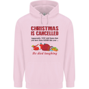 Christmas Is Cancelled Funny Santa Clause Childrens Kids Hoodie Light Pink