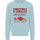 Christmas Is Cancelled Funny Santa Clause Mens Sweatshirt Jumper Light Blue