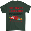 Christmas Is Cancelled Funny Santa Clause Mens T-Shirt Cotton Gildan Forest Green
