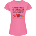 Christmas Is Cancelled Funny Santa Clause Womens Petite Cut T-Shirt Azalea