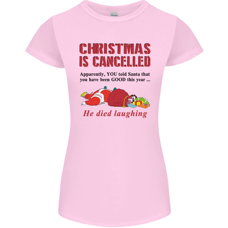 Christmas Is Cancelled Funny Santa Clause Womens Petite Cut T-Shirt Light Pink