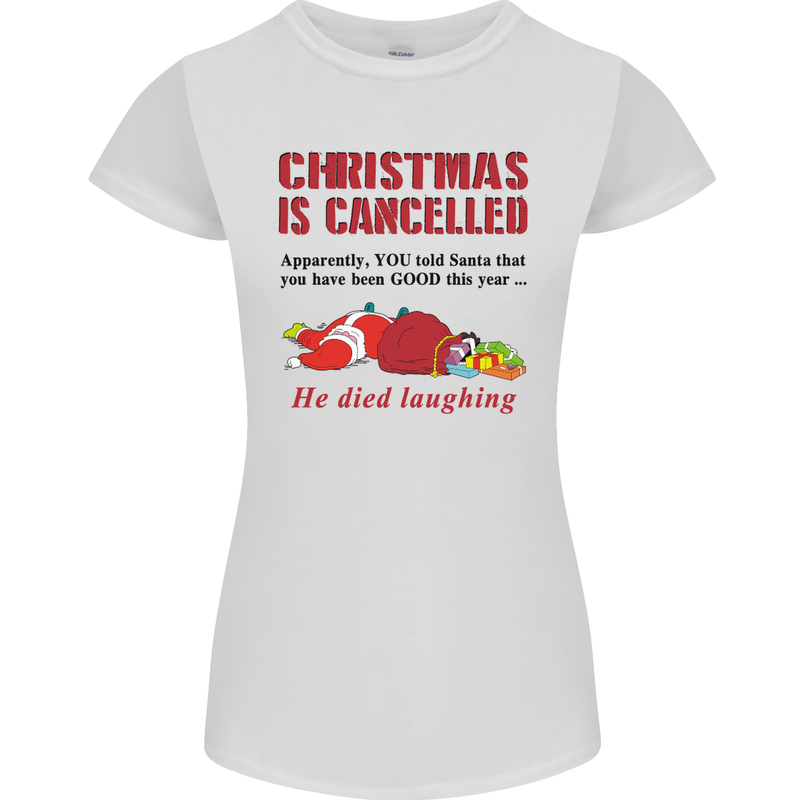 Christmas Is Cancelled Funny Santa Clause Womens Petite Cut T-Shirt White