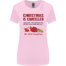 Christmas Is Cancelled Funny Santa Clause Womens Wider Cut T-Shirt Light Pink
