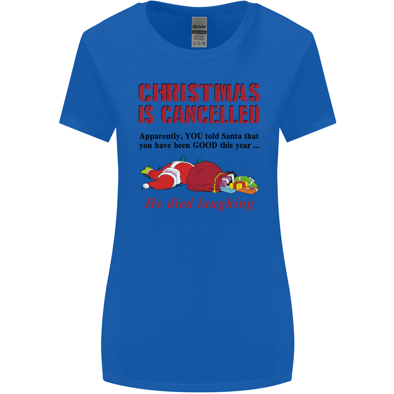 Christmas Is Cancelled Funny Santa Clause Womens Wider Cut T-Shirt Royal Blue