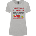 Christmas Is Cancelled Funny Santa Clause Womens Wider Cut T-Shirt Sports Grey