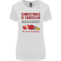Christmas Is Cancelled Funny Santa Clause Womens Wider Cut T-Shirt White
