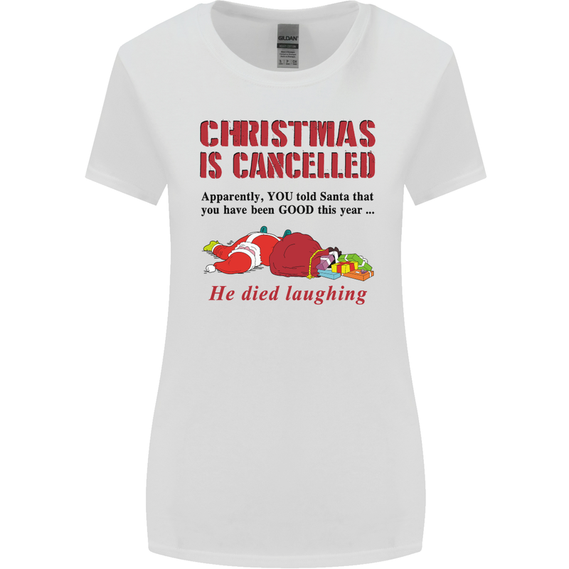 Christmas Is Cancelled Funny Santa Clause Womens Wider Cut T-Shirt White