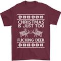Christmas Is Just Too F#cking Deer Funny Mens T-Shirt Cotton Gildan Maroon