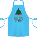 Christmas Movie Where's the Tyrenol? Cotton Apron 100% Organic Turquoise