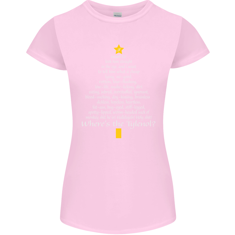 Christmas Movie Where's the Tyrenol? Womens Petite Cut T-Shirt Light Pink