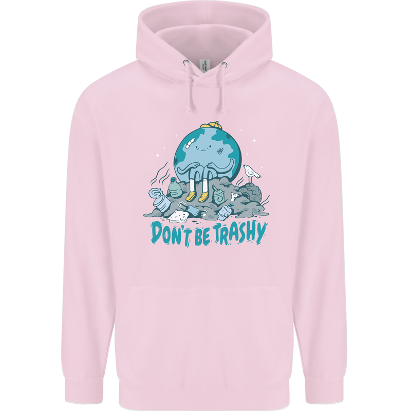 Climate Change Dont Be Trashy Environment Childrens Kids Hoodie Light Pink