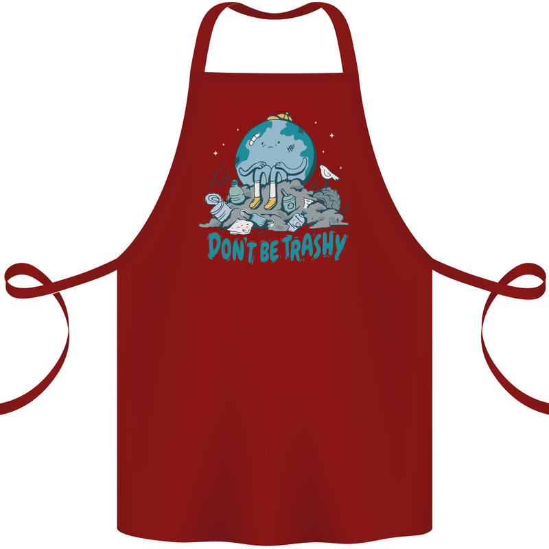 Climate Change Dont Be Trashy Environment Cotton Apron 100% Organic Maroon