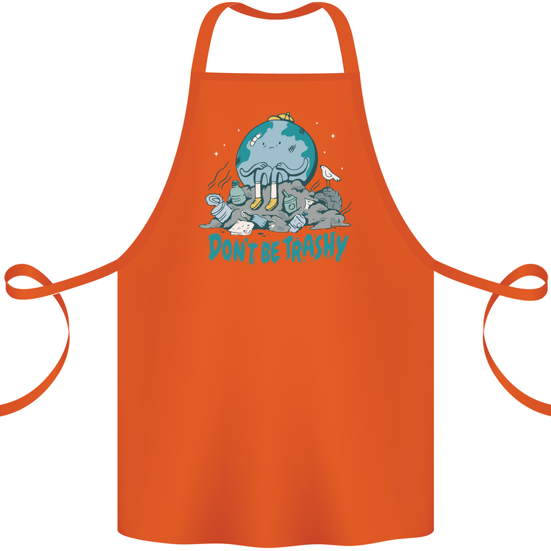 Climate Change Dont Be Trashy Environment Cotton Apron 100% Organic Orange