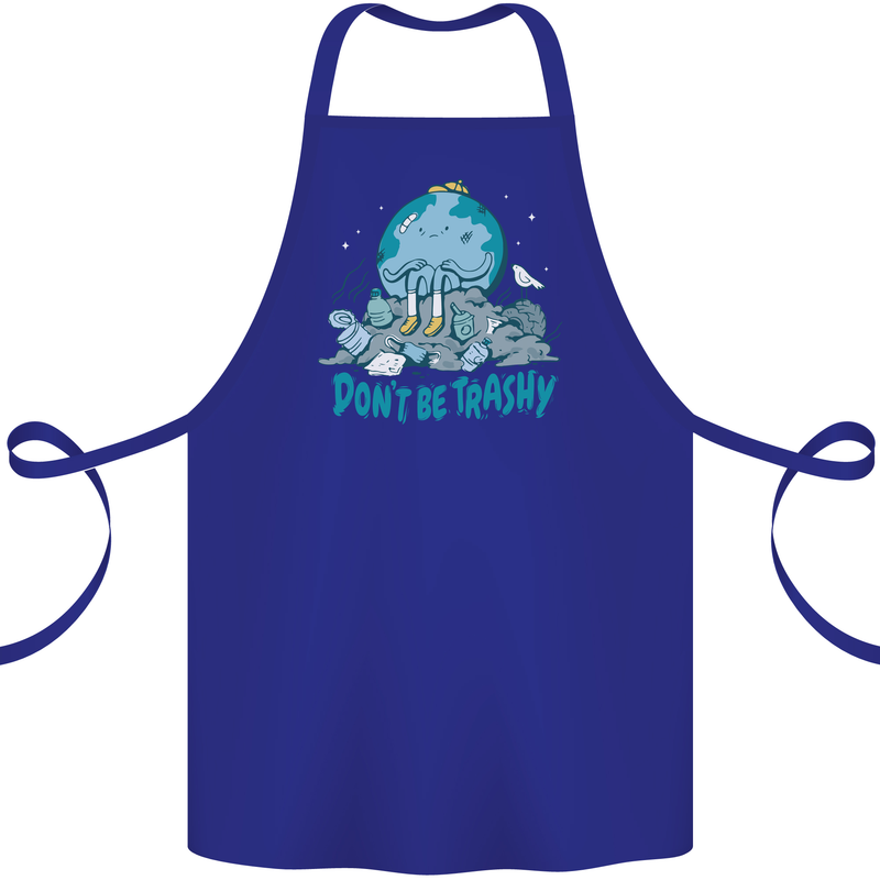 Climate Change Dont Be Trashy Environment Cotton Apron 100% Organic Royal Blue