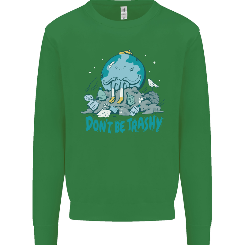 Climate Change Dont Be Trashy Environment Kids Sweatshirt Jumper Irish Green