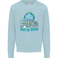 Climate Change Dont Be Trashy Environment Kids Sweatshirt Jumper Light Blue