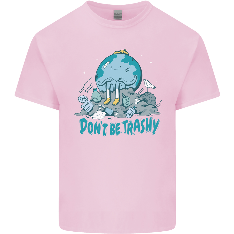 Climate Change Dont Be Trashy Environment Kids T-Shirt Childrens Light Pink