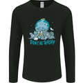 Climate Change Dont Be Trashy Environment Mens Long Sleeve T-Shirt Black