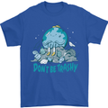 Climate Change Dont Be Trashy Environment Mens T-Shirt 100% Cotton Royal Blue