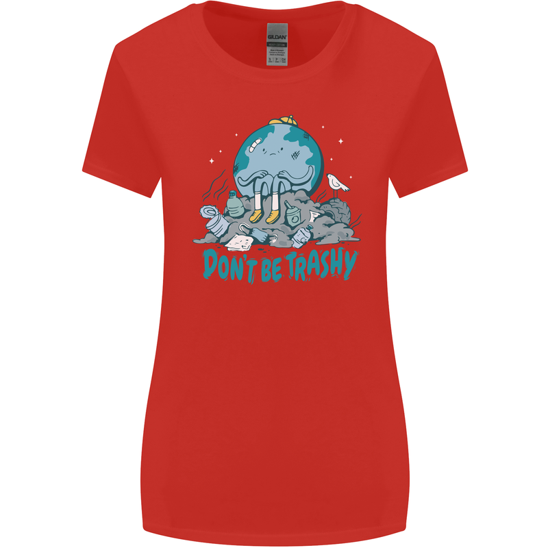 Climate Change Dont Be Trashy Environment Womens Wider Cut T-Shirt Red