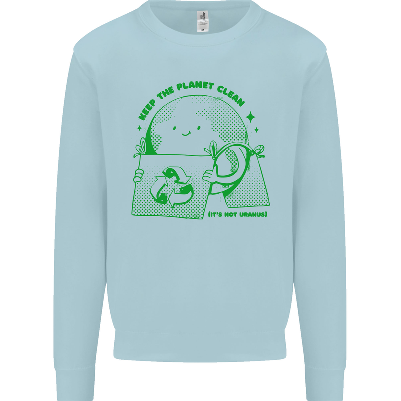 Climate Change Keep the Planet Clean Mens Sweatshirt Jumper Light Blue