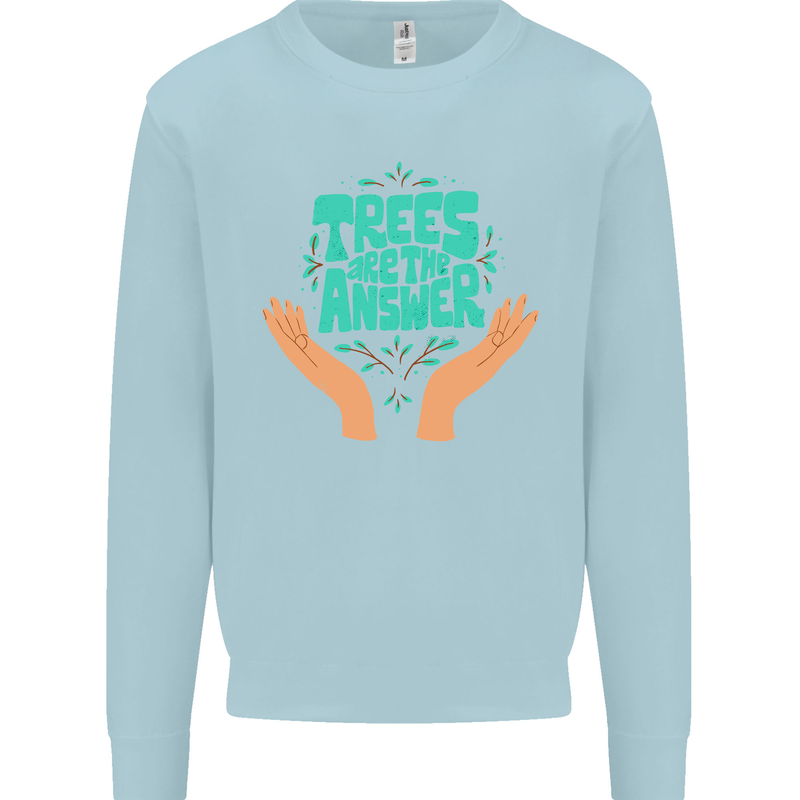 Climate Change Trees Are the Answer Kids Sweatshirt Jumper Light Blue