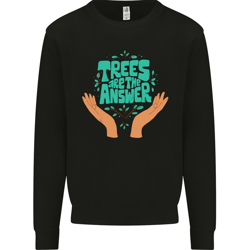 Climate Change Trees Are the Answer Mens Sweatshirt Jumper Black