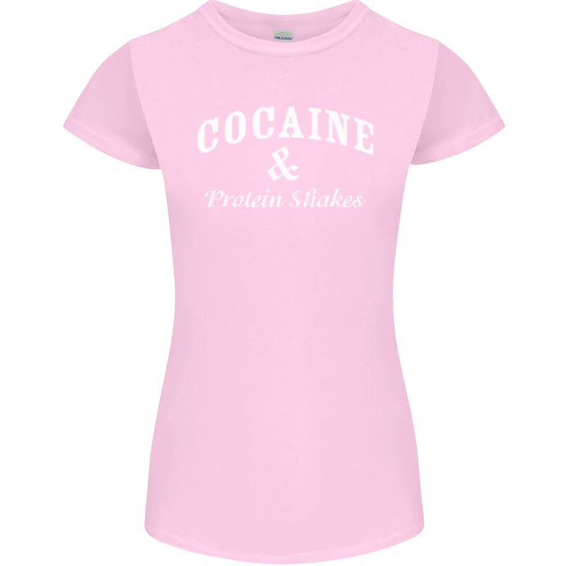Cocaine and Protein Shakes Gym Drugs Funny Womens Petite Cut T-Shirt Light Pink