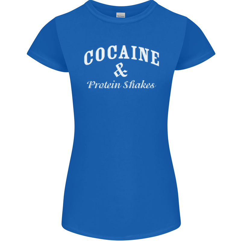 Cocaine and Protein Shakes Gym Drugs Funny Womens Petite Cut T-Shirt Royal Blue