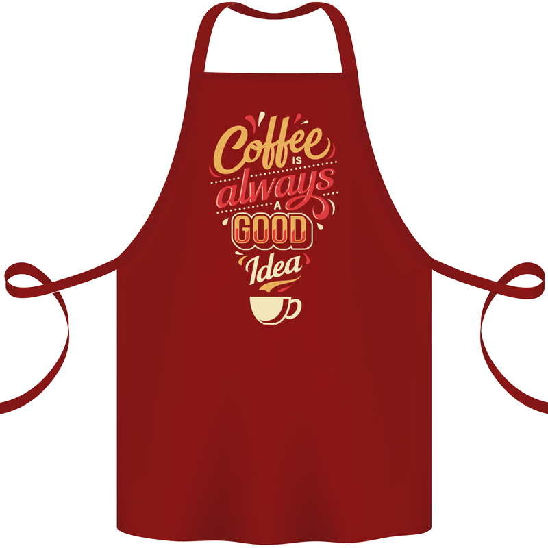 Coffee Is Always a Good Idea Funny Cotton Apron 100% Organic Maroon