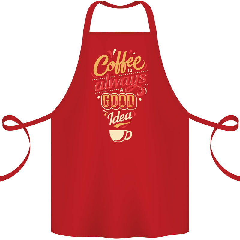 Coffee Is Always a Good Idea Funny Cotton Apron 100% Organic Red