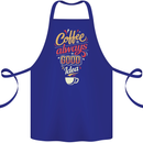 Coffee Is Always a Good Idea Funny Cotton Apron 100% Organic Royal Blue