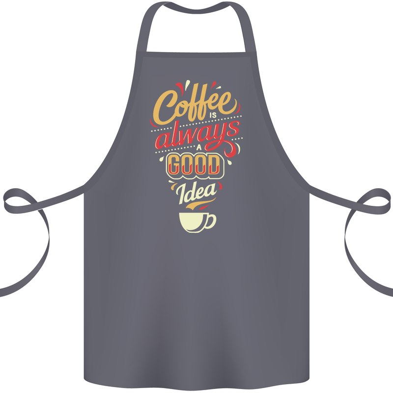 Coffee Is Always a Good Idea Funny Cotton Apron 100% Organic Steel