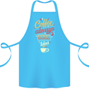 Coffee Is Always a Good Idea Funny Cotton Apron 100% Organic Turquoise