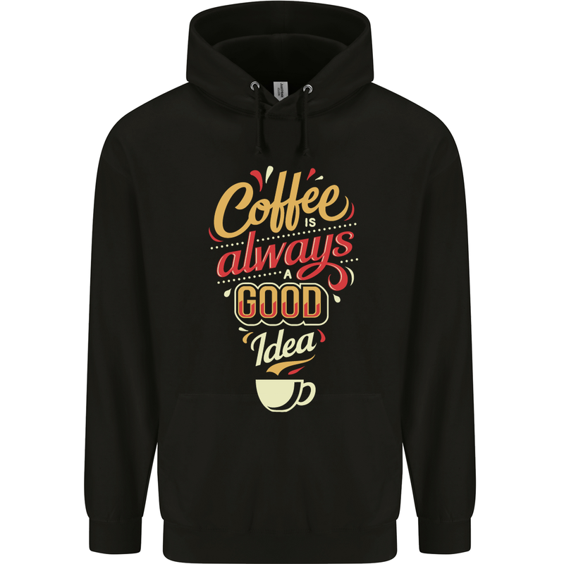 Coffee Is Always a Good Idea Funny Mens 80% Cotton Hoodie Black