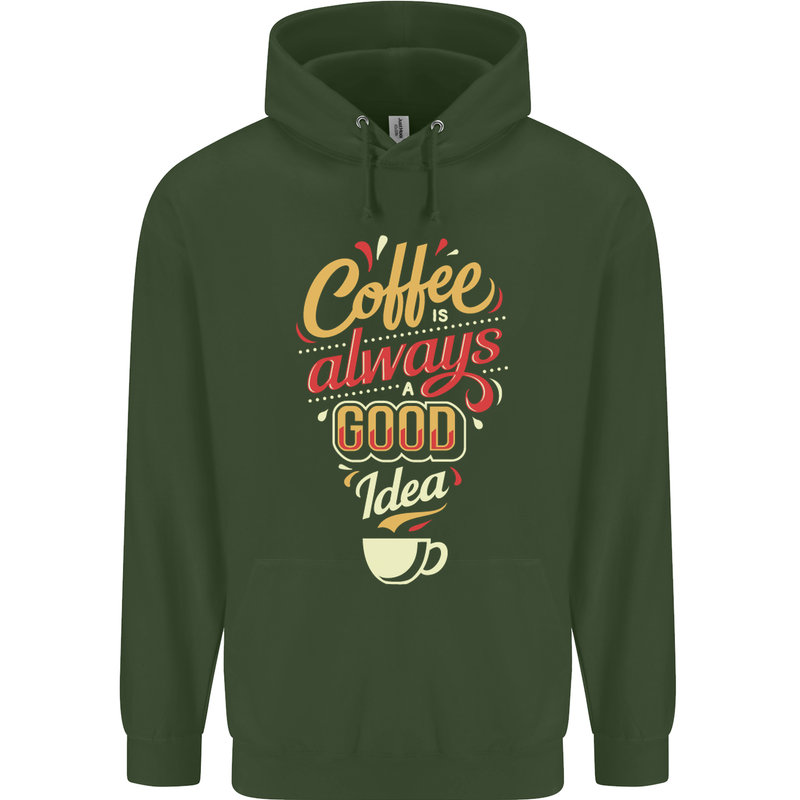 Coffee Is Always a Good Idea Funny Mens 80% Cotton Hoodie Forest Green