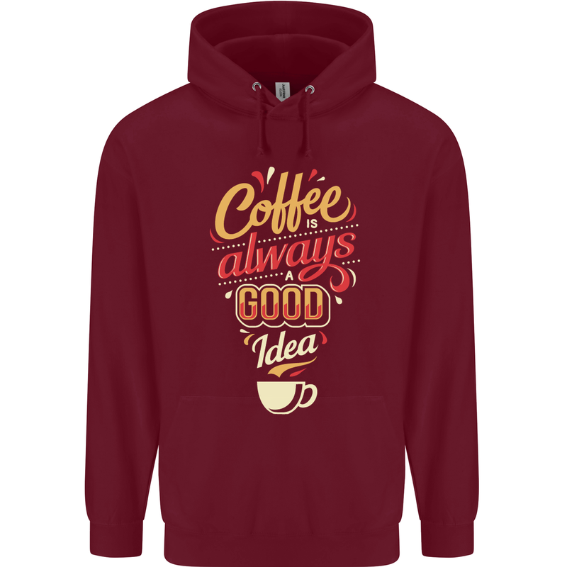 Coffee Is Always a Good Idea Funny Mens 80% Cotton Hoodie Maroon