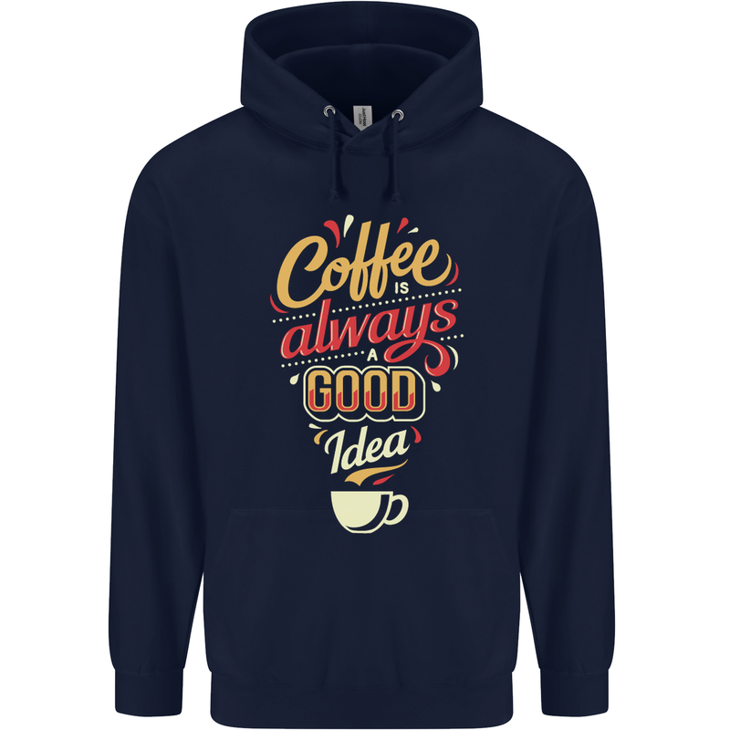 Coffee Is Always a Good Idea Funny Mens 80% Cotton Hoodie Navy Blue