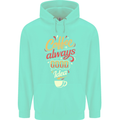 Coffee Is Always a Good Idea Funny Mens 80% Cotton Hoodie Peppermint