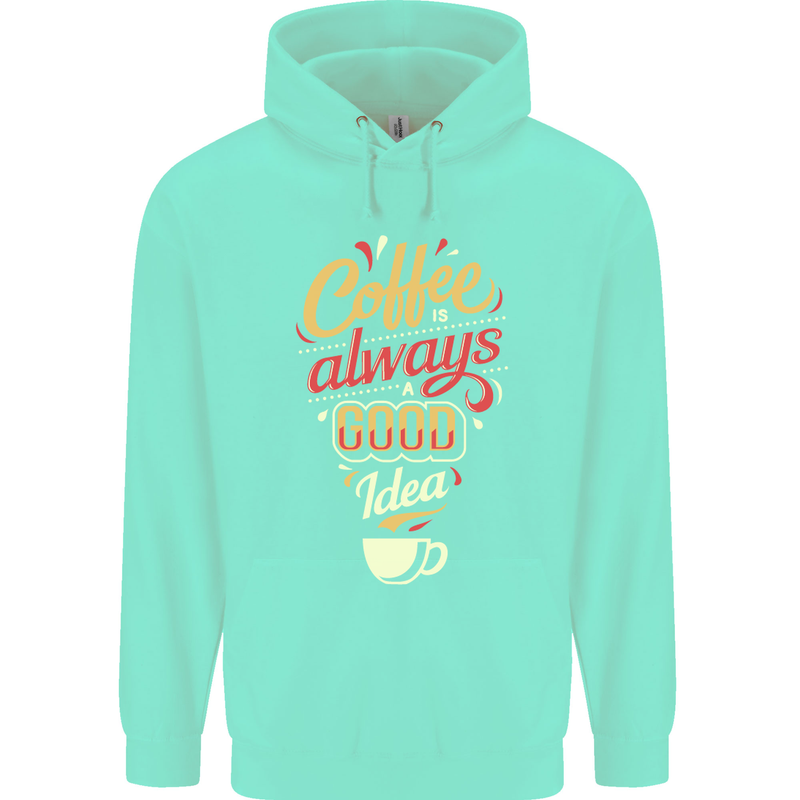 Coffee Is Always a Good Idea Funny Mens 80% Cotton Hoodie Peppermint