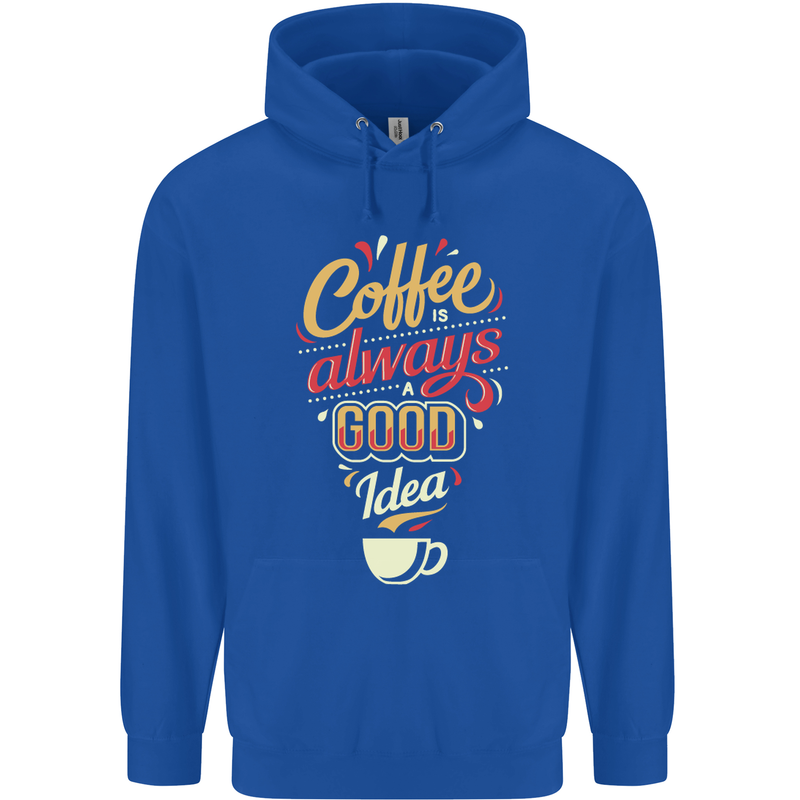 Coffee Is Always a Good Idea Funny Mens 80% Cotton Hoodie Royal Blue