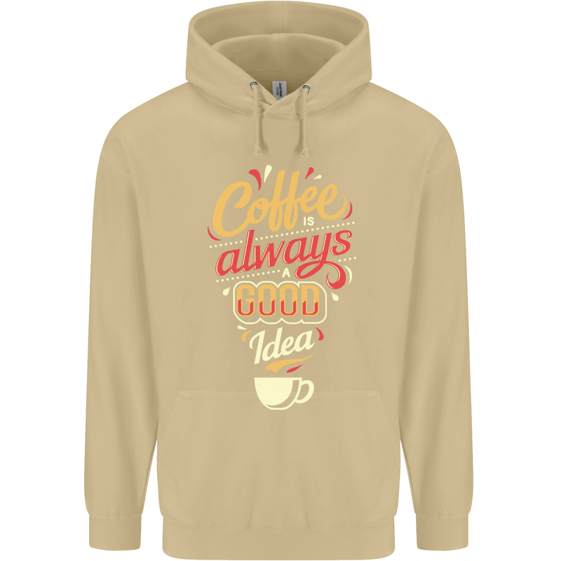 Coffee Is Always a Good Idea Funny Mens 80% Cotton Hoodie Sand