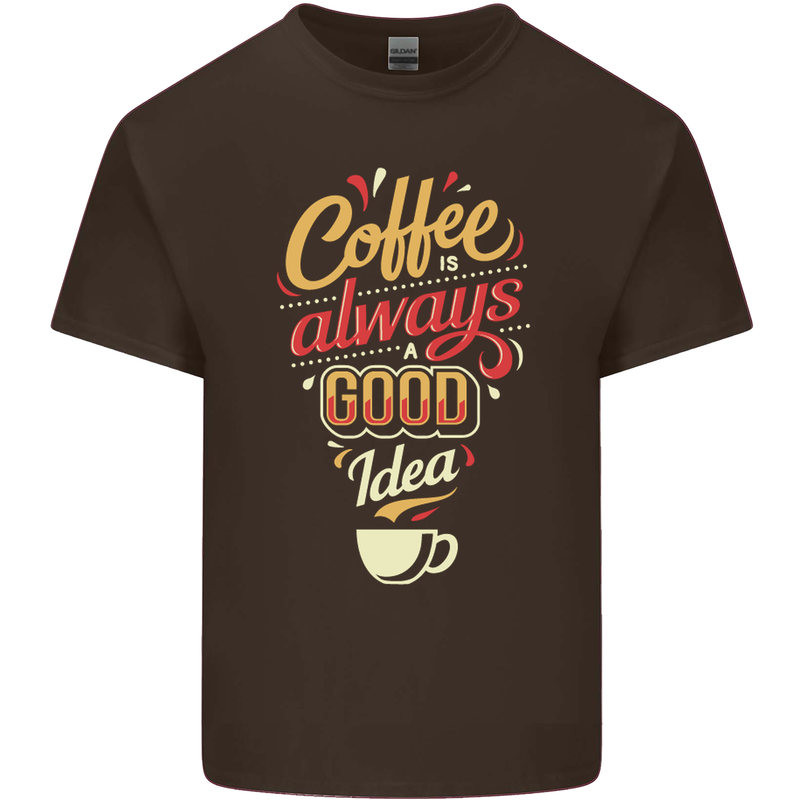 Coffee Is Always a Good Idea Funny Mens Cotton T-Shirt Tee Top Dark Chocolate