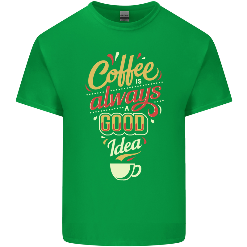 Coffee Is Always a Good Idea Funny Mens Cotton T-Shirt Tee Top Irish Green