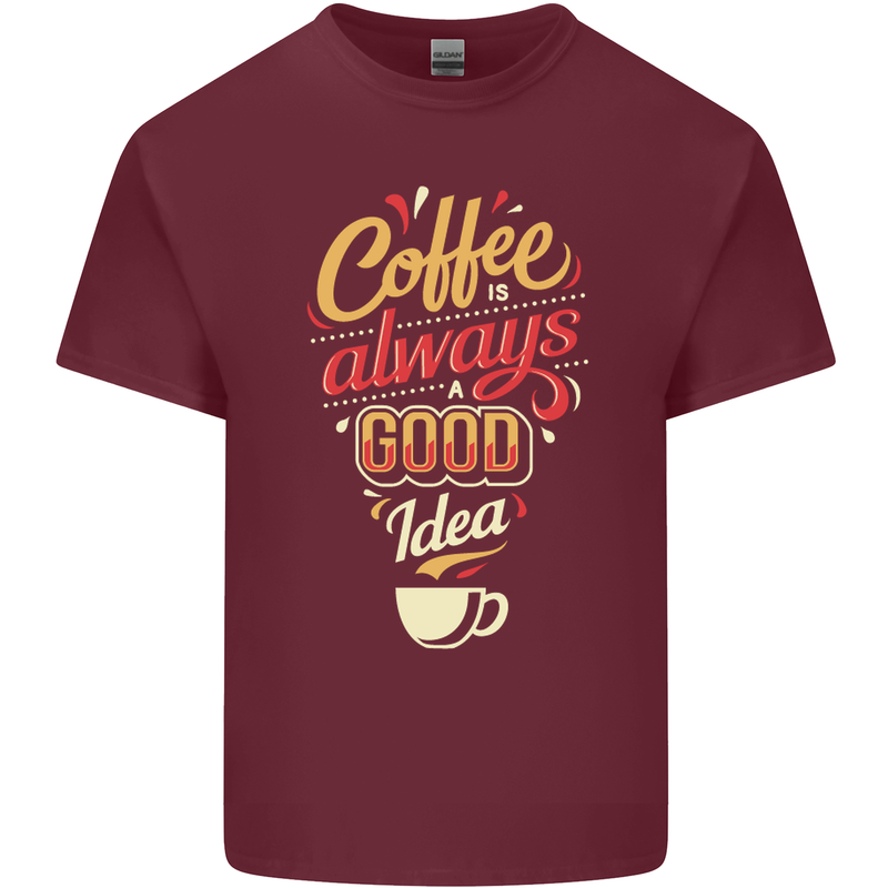Coffee Is Always a Good Idea Funny Mens Cotton T-Shirt Tee Top Maroon