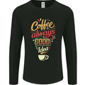 Coffee Is Always a Good Idea Funny Mens Long Sleeve T-Shirt Black